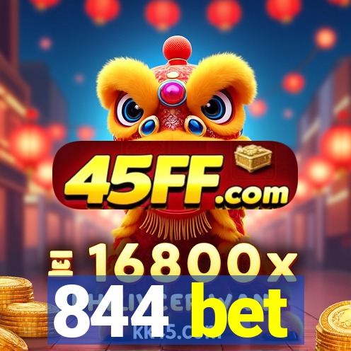 844 bet